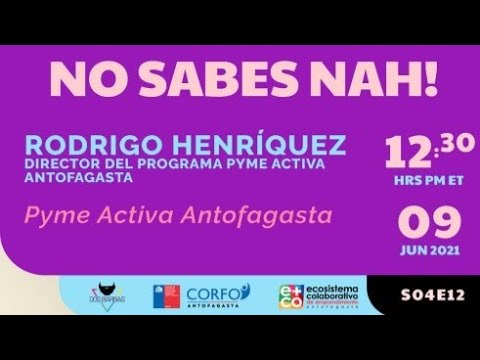 NO SABES NAH | S04E12 | PYME ACTIVA ANTOFAGASTA