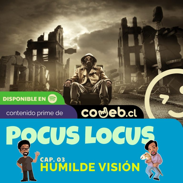 Pocus Locus | Cap. 03 | HUMILDE VISIÓN