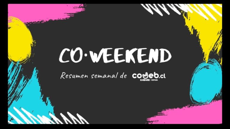 [#CoWEekend] Las mejores informaciones y novedades de CoWeb.cl !