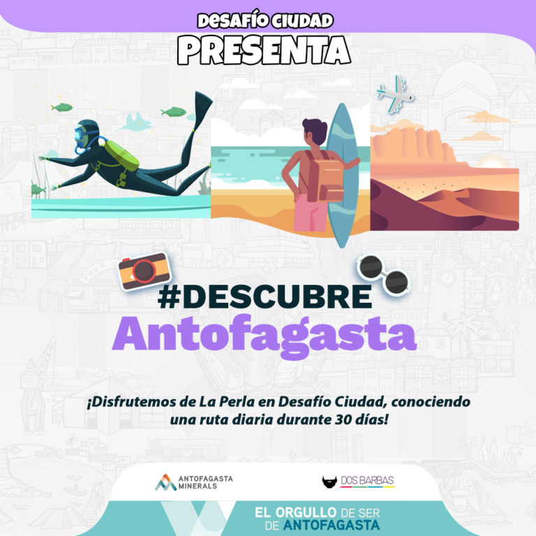 DESAFÍO CIUDAD: DESCUBRE ANTOFAGASTA TODO EL MES DE NOVIEMBRE