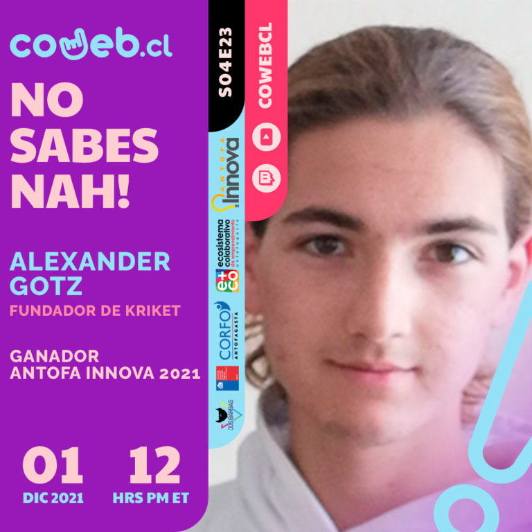 NO SABES NAH!: ALEXANDER GOTZ GANADOR ANTOFA INNOVA 2021