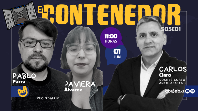 El Contenedor | S05E01 | Vecindiario & Comité Corfo Antofagasta