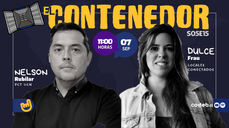 El Contenedor | S05E15 | PCT UCN & Locales Conectados