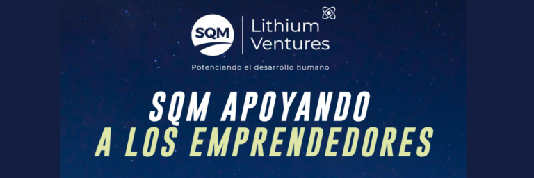SQM Lithium Ventures abrió convocatoria para emprendedores y startups