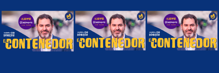 El Contenedor: Vladimir Glasinovic de Alianza CCM – Eleva